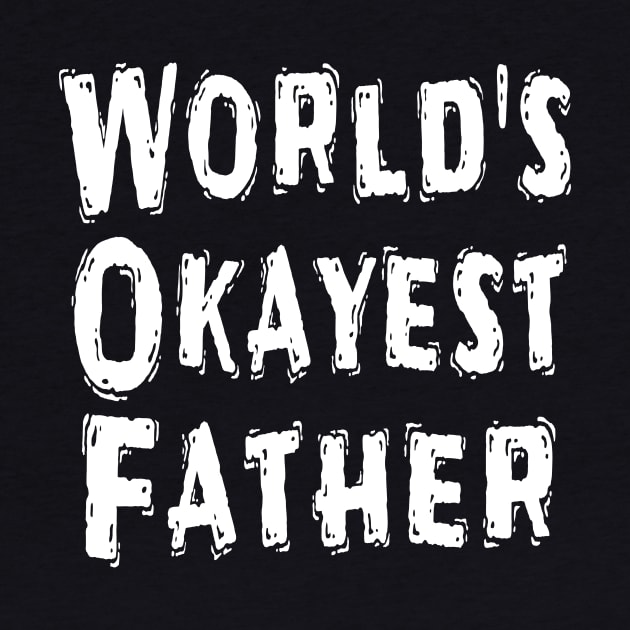 World's Okayest Father by Happysphinx